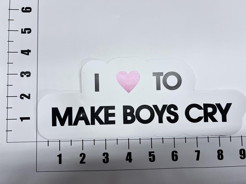 I Love To Make Boys Cry Vinyl Sticker