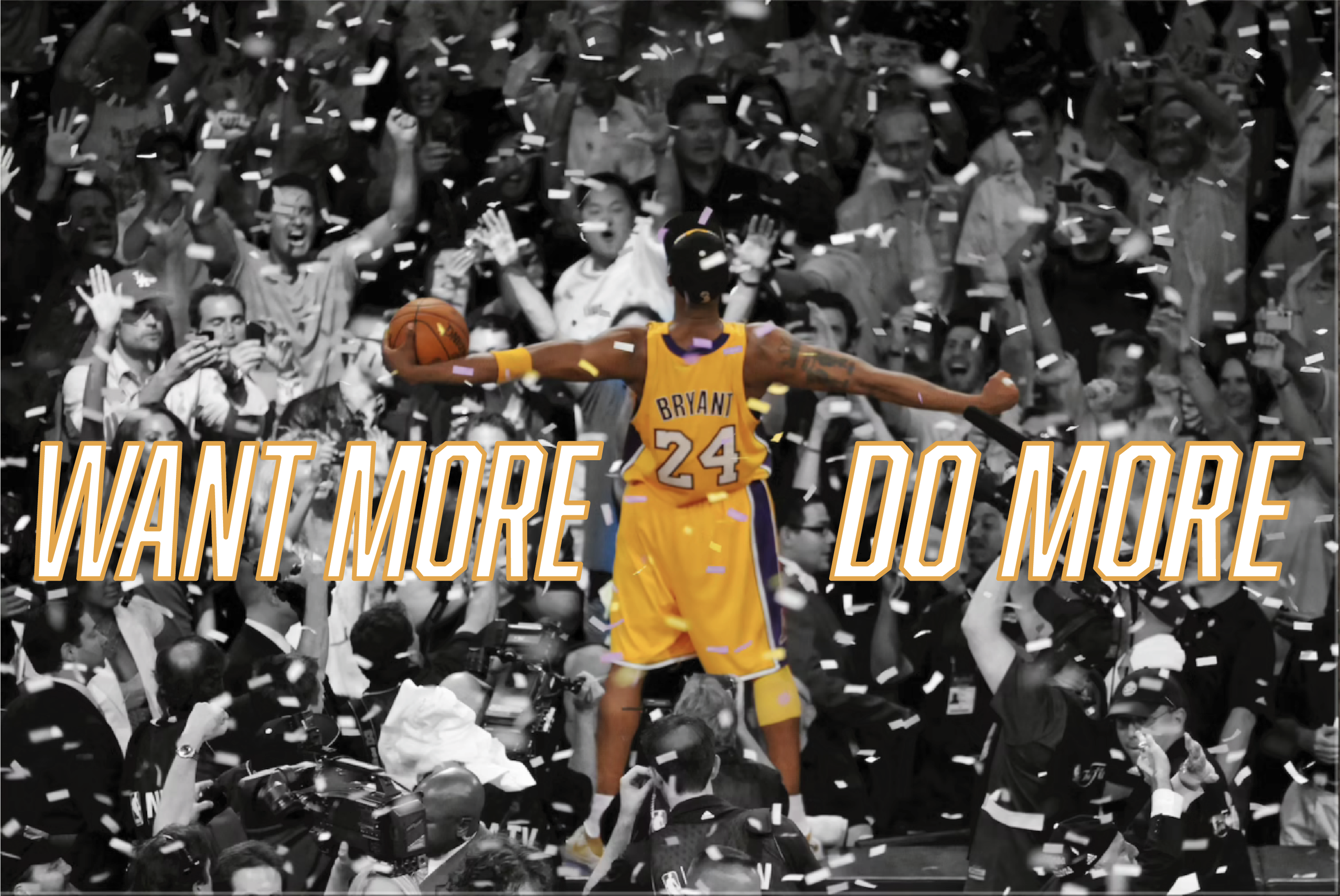Want more. Do more.